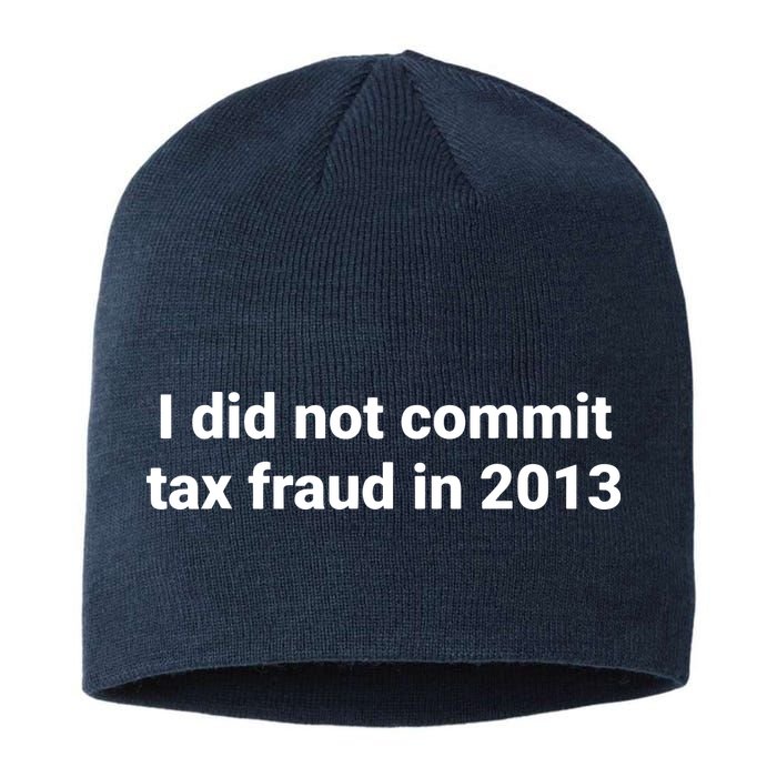Tax I Did Not Commit Tax Fraud In Funny Joke For Dad Sustainable Beanie