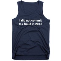 Tax I Did Not Commit Tax Fraud In Funny Joke For Dad Tank Top