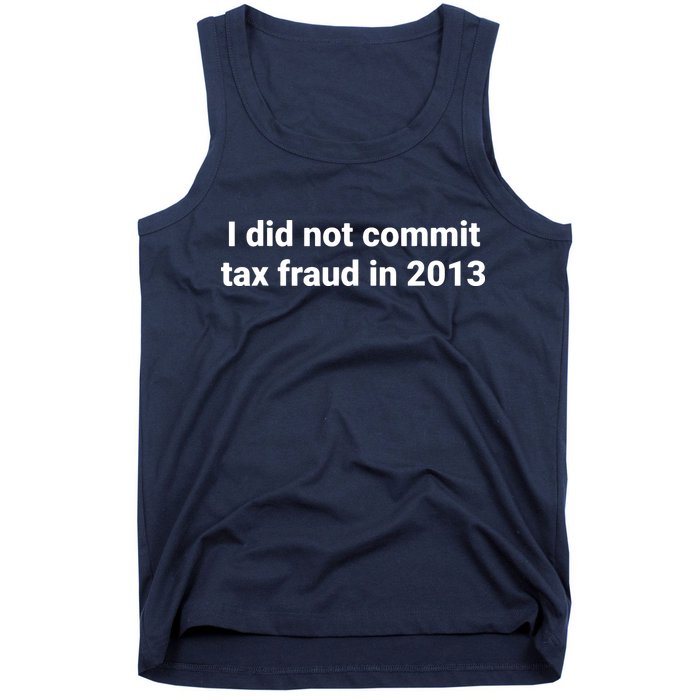 Tax I Did Not Commit Tax Fraud In Funny Joke For Dad Tank Top