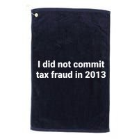 Tax I Did Not Commit Tax Fraud In Funny Joke For Dad Golf Towel