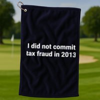Tax I Did Not Commit Tax Fraud In Funny Joke For Dad Golf Towel