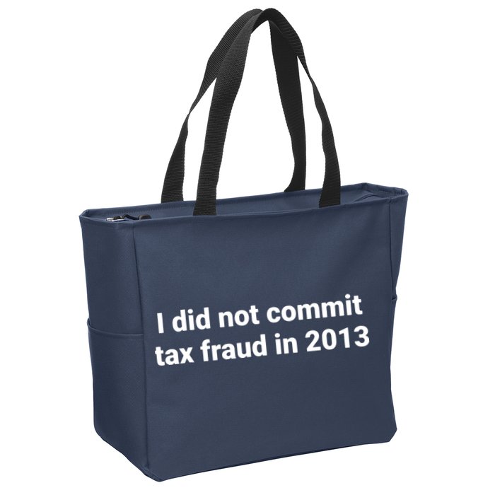 Tax I Did Not Commit Tax Fraud In Funny Joke For Dad Zip Tote Bag