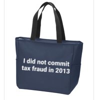 Tax I Did Not Commit Tax Fraud In Funny Joke For Dad Zip Tote Bag