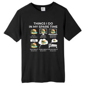 Things I Do In My Spare Time Beach Tall Fusion ChromaSoft Performance T-Shirt