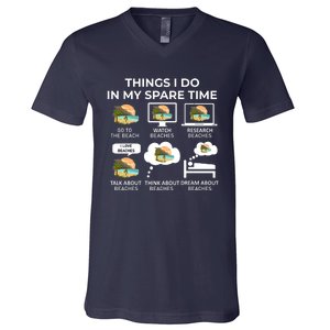 Things I Do In My Spare Time Beach V-Neck T-Shirt