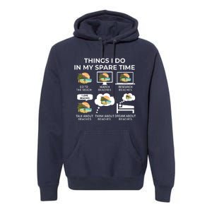 Things I Do In My Spare Time Beach Premium Hoodie