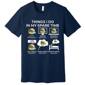 Things I Do In My Spare Time Beach Premium T-Shirt