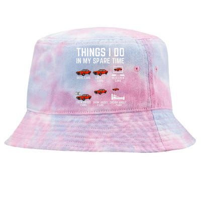 Things I Do In My Spare Time Funny Car Enthusiast Car Lover Tie-Dyed Bucket Hat