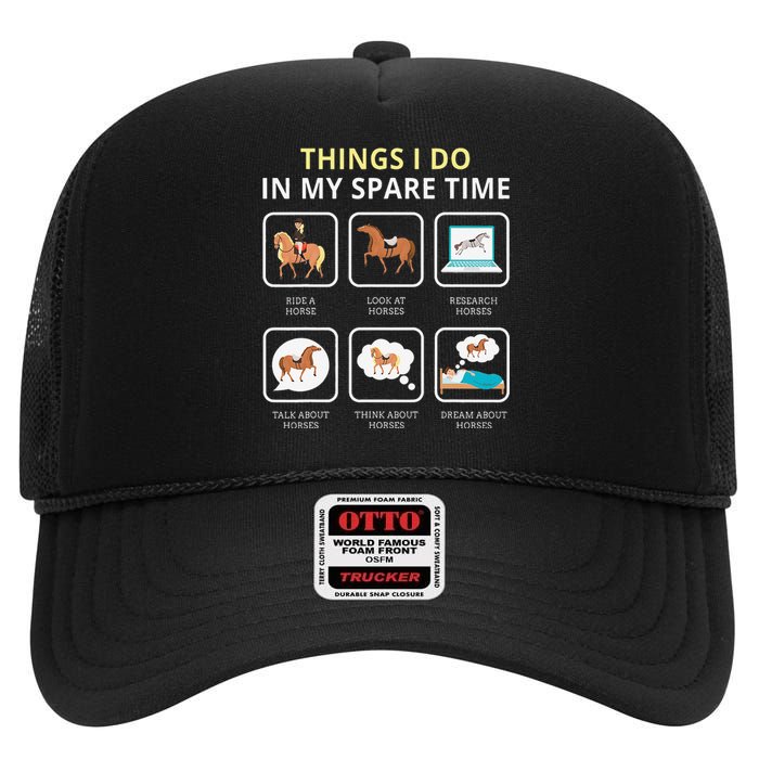 Things I Do In My Spare Time Horse For Wo Ladies High Crown Mesh Back Trucker Hat