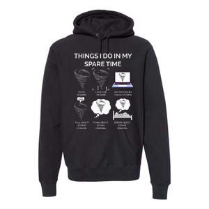 Things I Do In My Spare Time Tornado Premium Hoodie