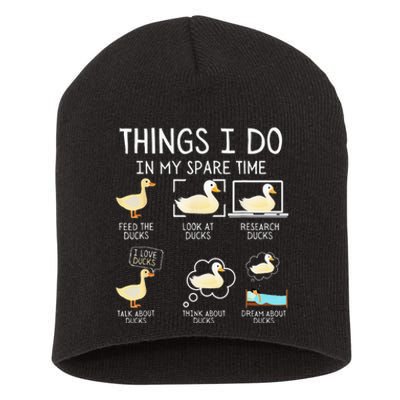 Things I Do In My Spare Time Ducks Cute funny Birds Short Acrylic Beanie