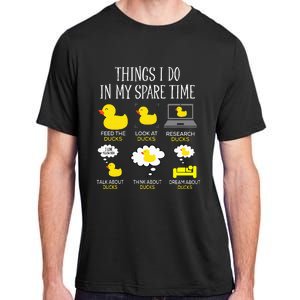 Things I Do In My Spare Time Ducks Love Cute Duck Mom Dad Adult ChromaSoft Performance T-Shirt