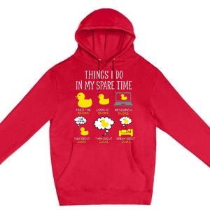 Things I Do In My Spare Time Ducks Love Cute Duck Mom Dad Premium Pullover Hoodie