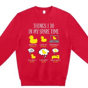 Things I Do In My Spare Time Ducks Love Cute Duck Mom Dad Premium Crewneck Sweatshirt