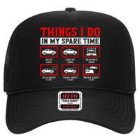 Things I Do In My Spare Time Car High Crown Mesh Back Trucker Hat