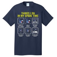 Things I Do In My Spare Time Shark Lover Ocean Wildlife Tall T-Shirt