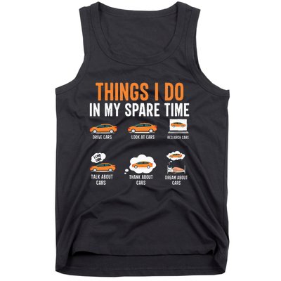 Things I Do In My Spare Time Funny Car Enthusiast Car Lover Tank Top