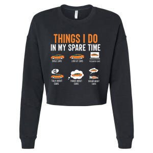 Things I Do In My Spare Time Funny Car Enthusiast Car Lover Cropped Pullover Crew