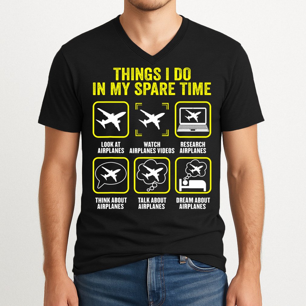 Things I Do In My Spare Time Airplanes Aviation Pilot V-Neck T-Shirt