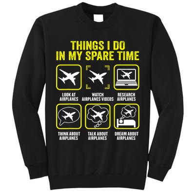 Things I Do In My Spare Time Airplanes Aviation Pilot Tall Sweatshirt
