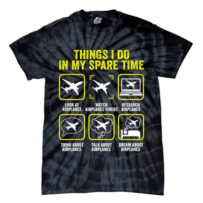 Things I Do In My Spare Time Airplanes Aviation Pilot Tie-Dye T-Shirt