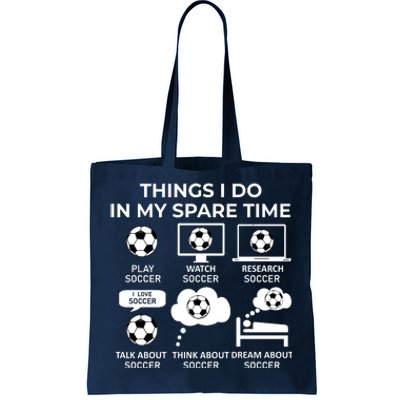 Things I Do In My Spare Time Soccer Tote Bag