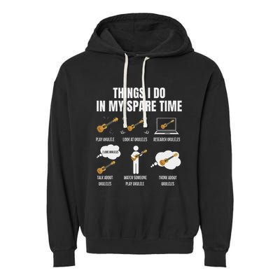 Things I Do In My Spare Time Ukulele Player Garment-Dyed Fleece Hoodie
