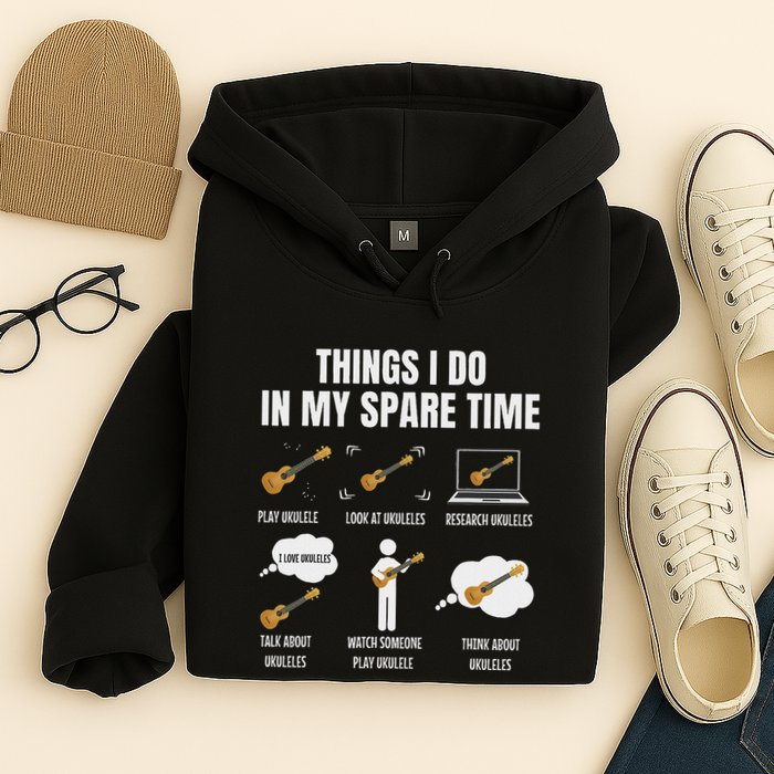 Things I Do In My Spare Time Ukulele Player Hoodie