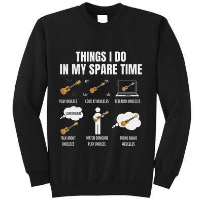 Things I Do In My Spare Time Ukulele Player Sweatshirt