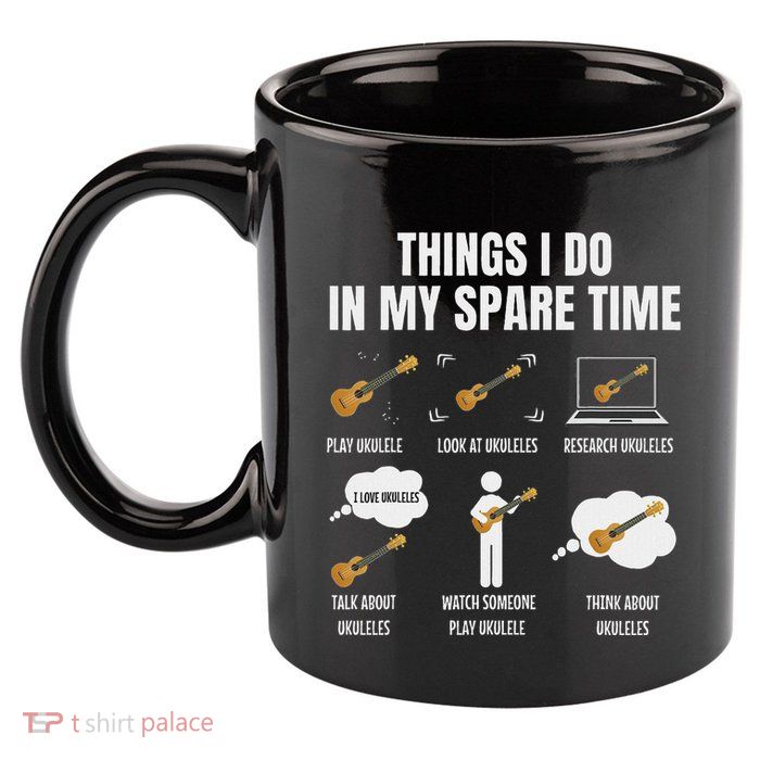 Things I Do In My Spare Time Ukulele Player 11oz C Handle Ceramic Mug