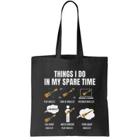 Things I Do In My Spare Time Ukulele Player Bag