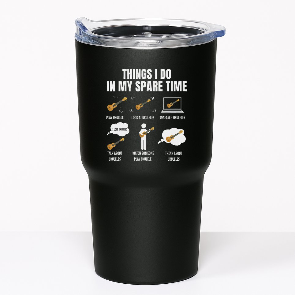 Things I Do In My Spare Time Ukulele Player Tumbler