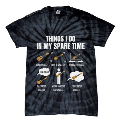Things I Do In My Spare Time Ukulele Player Tie-Dye T-Shirt
