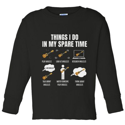 Things I Do In My Spare Time Ukulele Player Toddler Long Sleeve Shirt
