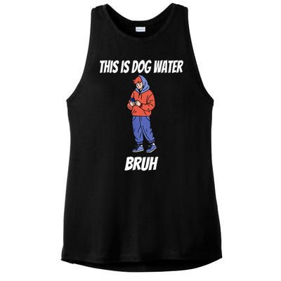 This Is Dog Water Bruh You Doing Too Much Ladies PosiCharge Tri-Blend Wicking Tank