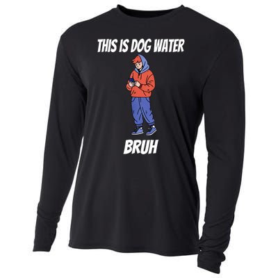 This Is Dog Water Bruh You Doing Too Much Cooling Performance Long Sleeve Crew