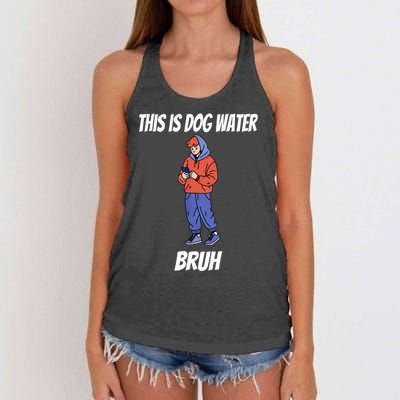 This Is Dog Water Bruh You Doing Too Much Women's Knotted Racerback Tank