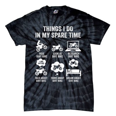 Things I Do In My Spare Time Funny Dirt Bike Motocross Biker Tie-Dye T-Shirt