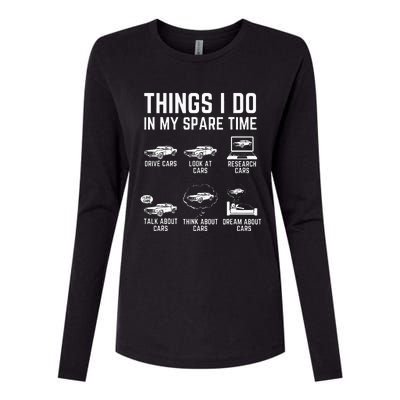 Things I Do In My Spare Time Funny Car Guy Car Enthusiast Womens Cotton Relaxed Long Sleeve T-Shirt