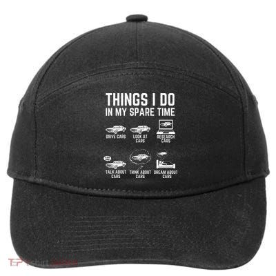 Things I Do In My Spare Time Funny Car Guy Car Enthusiast 7-Panel Snapback Hat