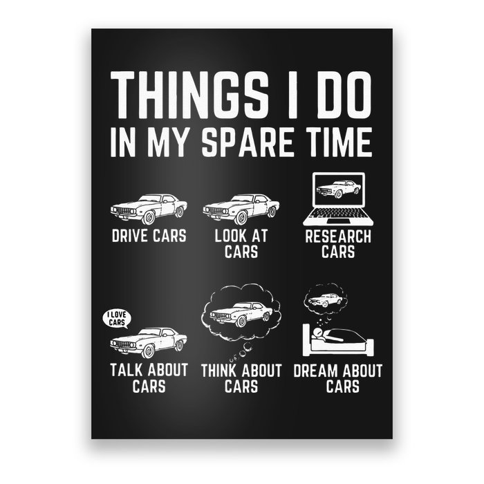 Things I Do In My Spare Time Funny Car Guy Car Enthusiast Poster