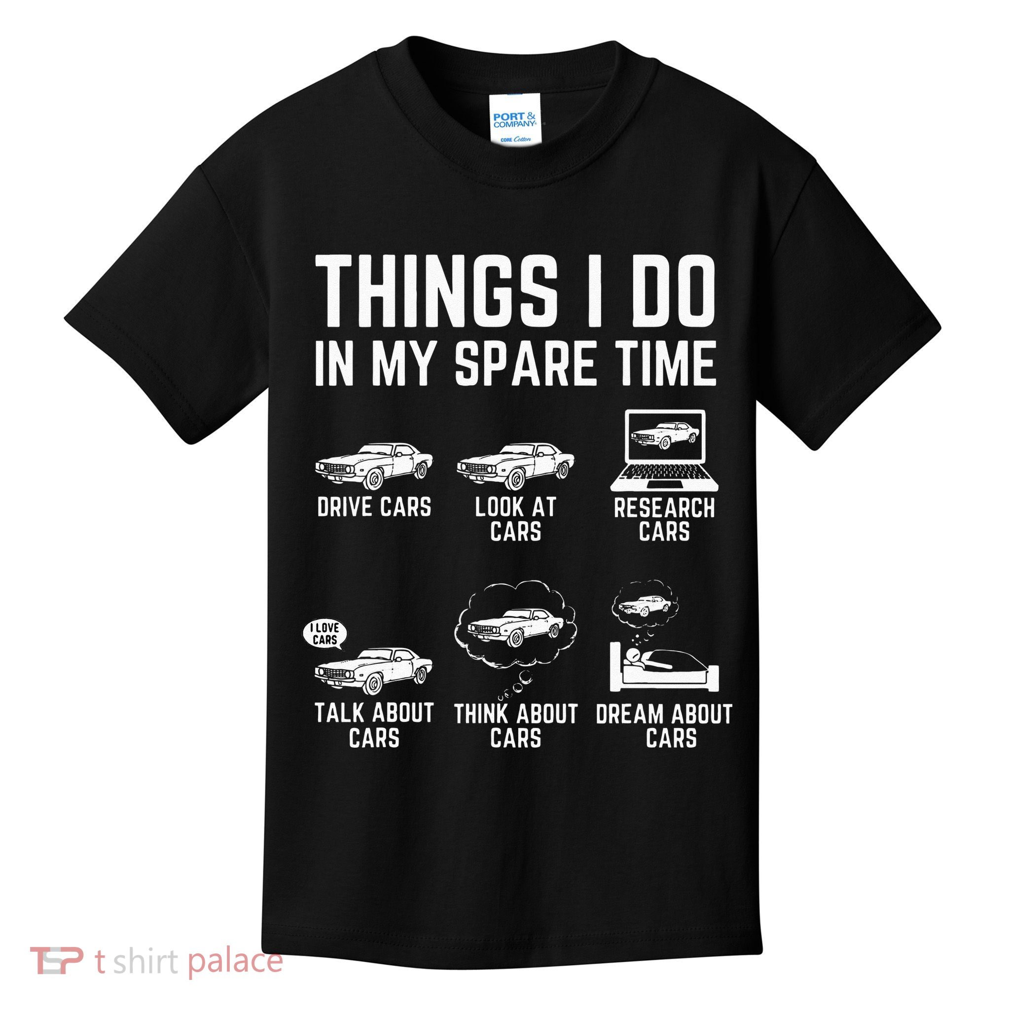 Things I Do In My Spare Time Funny Car Guy Car Enthusiast Kids T-Shirt