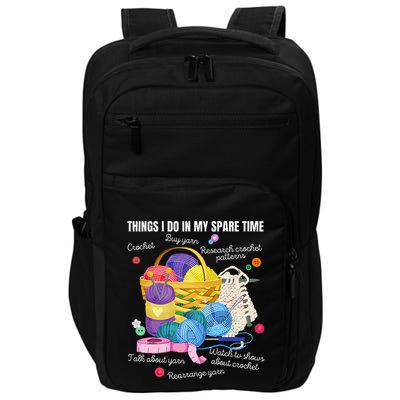 Things I Do In My Spare Time Crochet Lovers Arts And Crafts Impact Tech Backpack