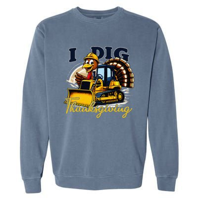 Turkey I Dig Thanksgiving Bulldozer Little Thanksgiving Garment-Dyed Sweatshirt