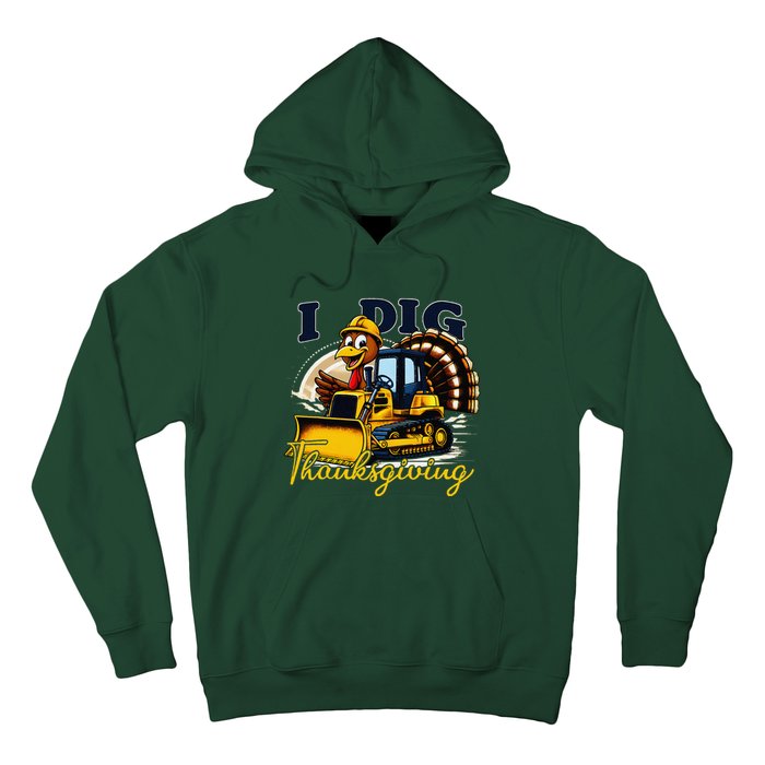 Turkey I Dig Thanksgiving Bulldozer Little Thanksgiving Hoodie