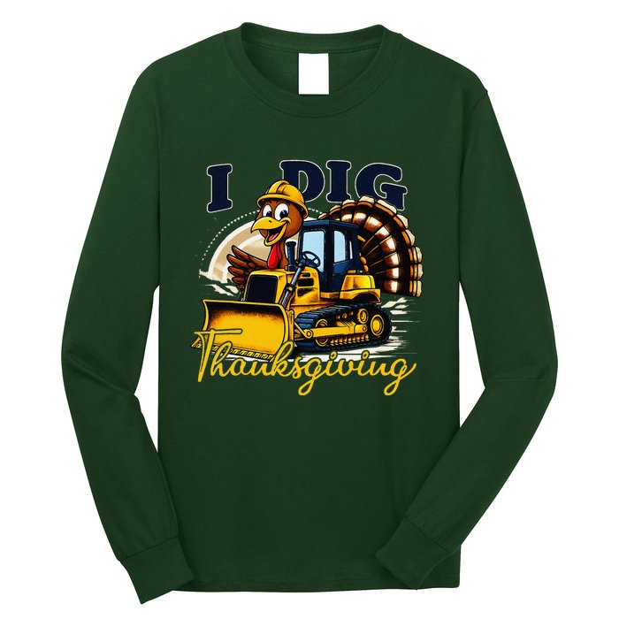 Turkey I Dig Thanksgiving Bulldozer Little Thanksgiving Long Sleeve Shirt