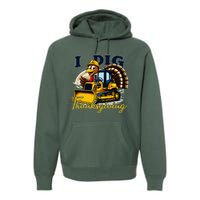 Turkey I Dig Thanksgiving Bulldozer Little Thanksgiving Premium Hoodie