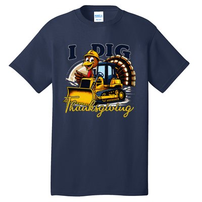 Turkey I Dig Thanksgiving Bulldozer Little Thanksgiving Tall T-Shirt