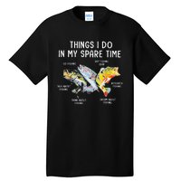 Things I Do In My Spare Time Funny Fishing Tall T-Shirt