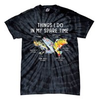 Things I Do In My Spare Time Funny Fishing Tie-Dye T-Shirt